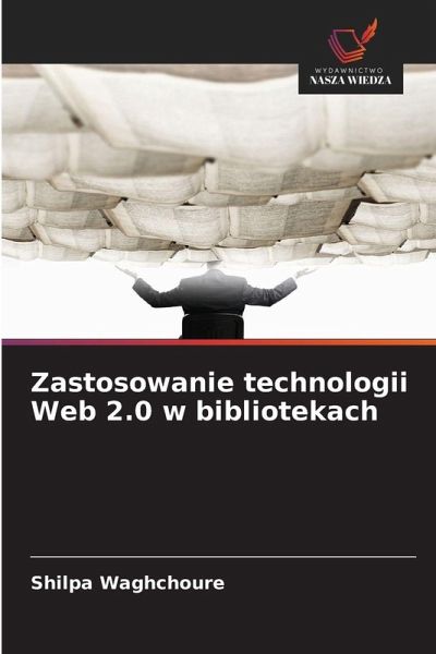 Zastosowanie technologii Web 2.0 w bibliotekach Zastosowanie technologii Web 2.0 w bibliotekach
