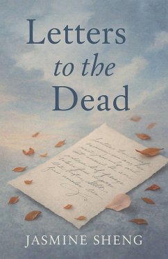 Letters to the Dead - Sheng, Jasmine