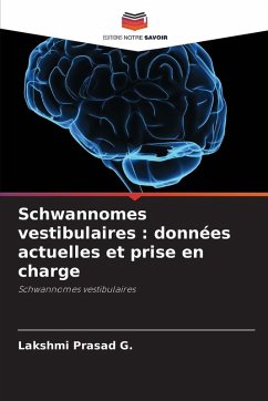 Cover Schwannomes vestibulaires : données actuelles et prise en charge