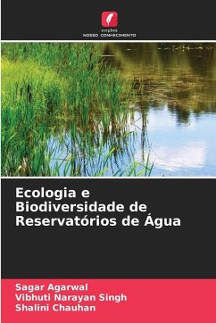 Ecologia e Biodiversidade de Reservatórios de Água - Agarwal, Sagar;Singh, Vibhuti Narayan;Chauhan, Shalini