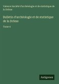 Bulletin d'archéologie et de statistique de la Drôme Bulletin d'archéologie et de statistique de la Drôme