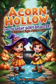 Acorn Hollow and the Great Gooey Disaster Acorn Hollow and the Great Gooey Disaster