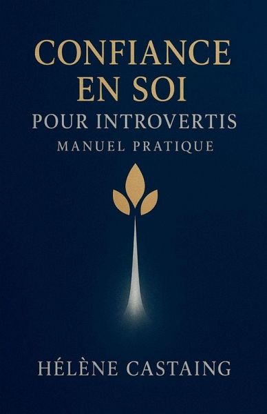 Confiance en Soi pour Introvertis - Manuel Pratique