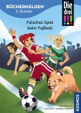 Die drei !!!, Bücherhelden 2. Klasse, Falsches Spiel beim Fußball Die drei !!!, Bücherhelden 2. Klasse, Falsches Spiel beim Fußball