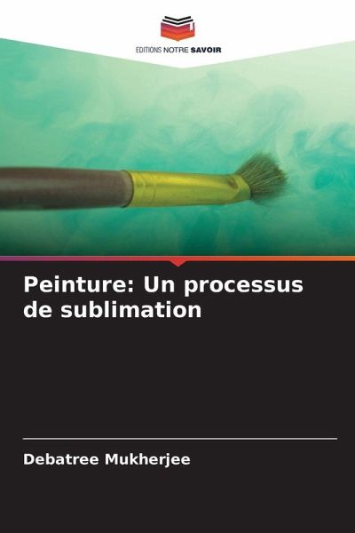 Peinture: Un processus de sublimation