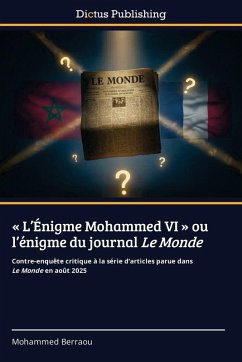 Cover ' L'Énigme Mohammed VI ' ou l'énigme du journal Le Monde