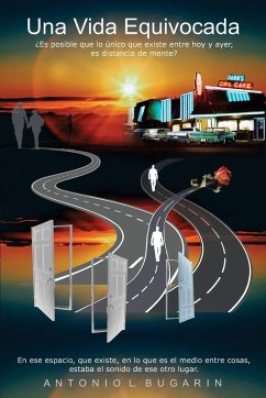 Una Vida Equivocada - Bugarin, Antonio Una Vida Equivocada - Bugarin, Antonio