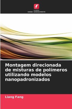 Cover Montagem direcionada de misturas de polímeros utilizando modelos nanopadronizados