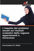 L'impatto dei problemi sociali sui risultati scolastici delle ragazze appartenenti a minoranze L'impatto dei problemi sociali sui risultati scolastici delle ragazze appartenenti a minoranze