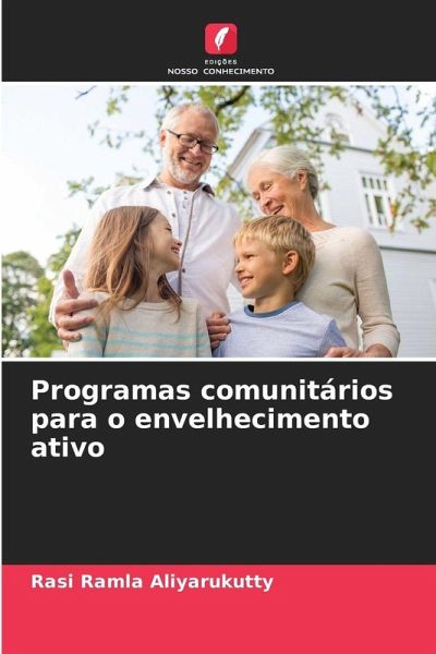 Programas comunitários para o envelhecimento ativo Programas comunitários para o envelhecimento ativo