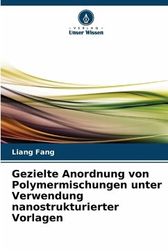 Cover Gezielte Anordnung von Polymermischungen unter Verwendung nanostrukturierter Vorlagen