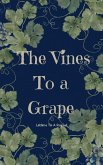 The Vines To A Grape