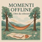 Momenti Offline - Libro da colorare