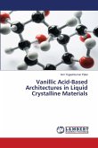 Vanillic Acid-Based Architectures in Liquid Crystalline Materials