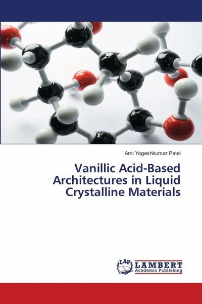 Vanillic Acid-Based Architectures in Liquid Crystalline Materials Vanillic Acid-Based Architectures in Liquid Crystalline Materials
