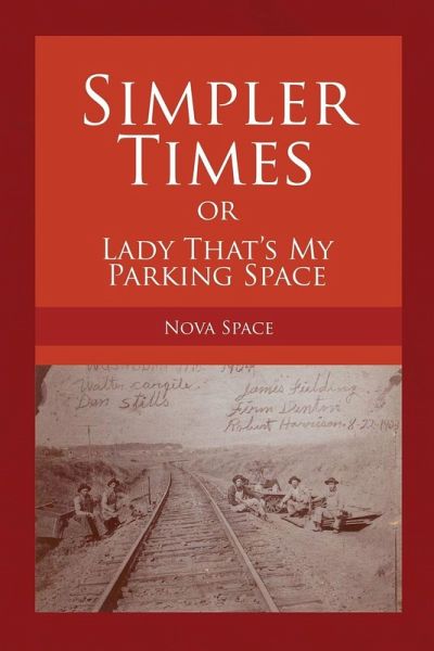 SIMPLER TIMES or LADY THAT'S MY PARKING SPACE SIMPLER TIMES or LADY THAT'S MY PARKING SPACE