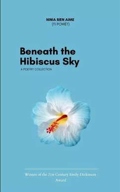 Beneath the Hibiscus Sky - Bien-Aime, Ninia; Powèt, Ti