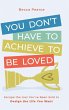 You Don't Have to Achieve to Be Loved - Bild 1