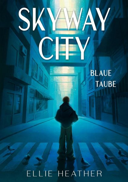 Skyway City - Blaue Taube Skyway City - Blaue Taube