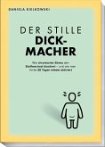 Der stille Dickmacher