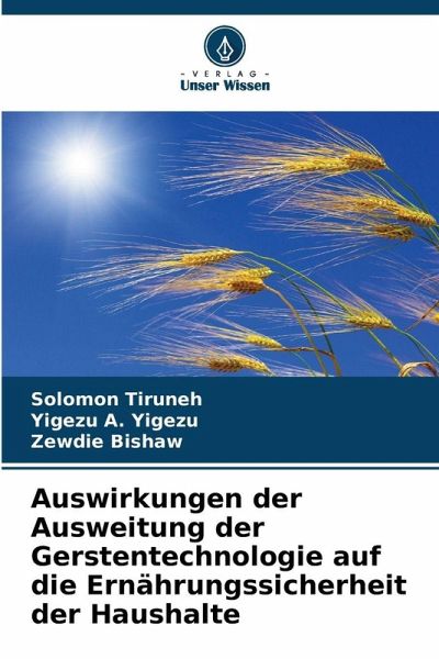 Auswirkungen der Ausweitung der Gerstentechnologie auf die Ernährungssicherheit der Haushalte Auswirkungen der Ausweitung der Gerstentechnologie auf die Ernährungssicherheit der Haushalte