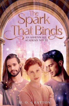 The Spark That Binds - Gratton, M. O. The Spark That Binds - Gratton, M. O.
