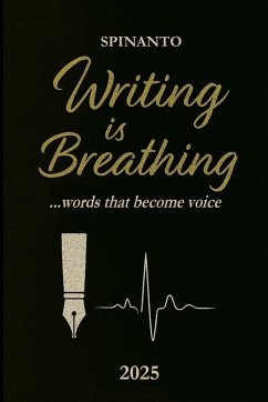 WRITING IS BREATHING ...word that become voice - Spinanto