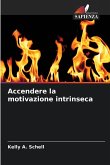 Accendere la motivazione intrinseca
