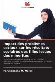Impact des problèmes sociaux sur les résultats scolaires des filles issues des minorités Impact des problèmes sociaux sur les résultats scolaires des filles issues des minorités