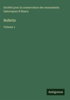 Bulletin - Société pour la conservation des monuments historiques d'Alsace