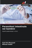 Parassitosi intestinale nei bambini Parassitosi intestinale nei bambini