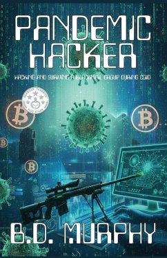Pandemic Hacker - Murphy, B. D. Pandemic Hacker - Murphy, B. D.
