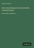 Revue anecdotique des excentricités contemporaines