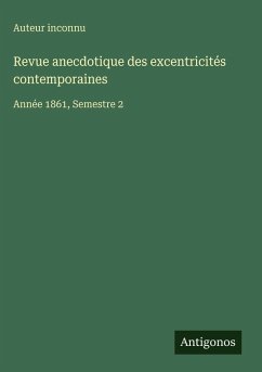 Cover Revue anecdotique des excentricités contemporaines