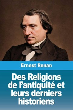 Cover Des Religions de l'antiquité et leurs derniers historiens