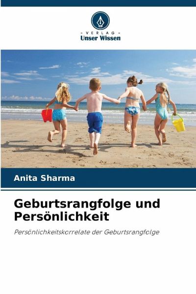 Geburtsrangfolge und Persönlichkeit Geburtsrangfolge und Persönlichkeit