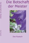 Die Botschaft der Meister Die Botschaft der Meister
