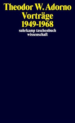 Nachgelassene Schriften. Abteilung V: Vorträge und Gespräche - Adorno, Theodor W. Nachgelassene Schriften. Abteilung V: Vorträge und Gespräche - Adorno, Theodor W.