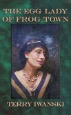 The Egg Lady of Frog Town