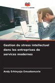 Gestion du stress intellectuel dans les entreprises de services modernes