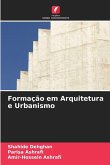 Formação em Arquitetura e Urbanismo Formação em Arquitetura e Urbanismo