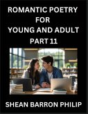 Romantic Poetry for Young and Adult (Part 11)- Introduction to Romanticism with Tales Told in Verse, Timeless Love and Loss Poems of Passion & Wonder in an Age of Revolution Romantic Poetry for Young and Adult (Part 11)- Introduction to Romanticism with Tales Told in Verse, Timeless Love and Loss Poems of Passion & Wonder in an Age of Revolution