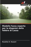 Modello fuzzy esperto per la diagnosi della febbre di Lassa Modello fuzzy esperto per la diagnosi della febbre di Lassa