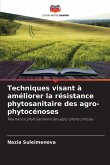 Techniques visant à améliorer la résistance phytosanitaire des agro-phytocénoses Techniques visant à améliorer la résistance phytosanitaire des agro-phytocénoses