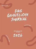 Das gemütliche Journal - Mein Weg zu mir im Jahr 2026 Das gemütliche Journal - Mein Weg zu mir im Jahr 2026