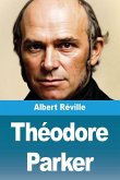 Théodore Parker Théodore Parker