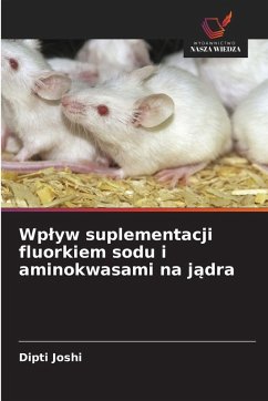 Cover Wp¿yw suplementacji fluorkiem sodu i aminokwasami na j¿dra