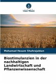 Biostimulanzien in der nachhaltigen Landwirtschaft und Pflanzenwissenschaft Biostimulanzien in der nachhaltigen Landwirtschaft und Pflanzenwissenschaft