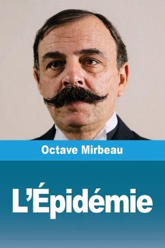 L'Épidémie - Mirbeau, Octave L'Épidémie - Mirbeau, Octave