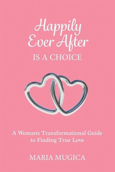 Happily Ever After is a Choice Happily Ever After is a Choice